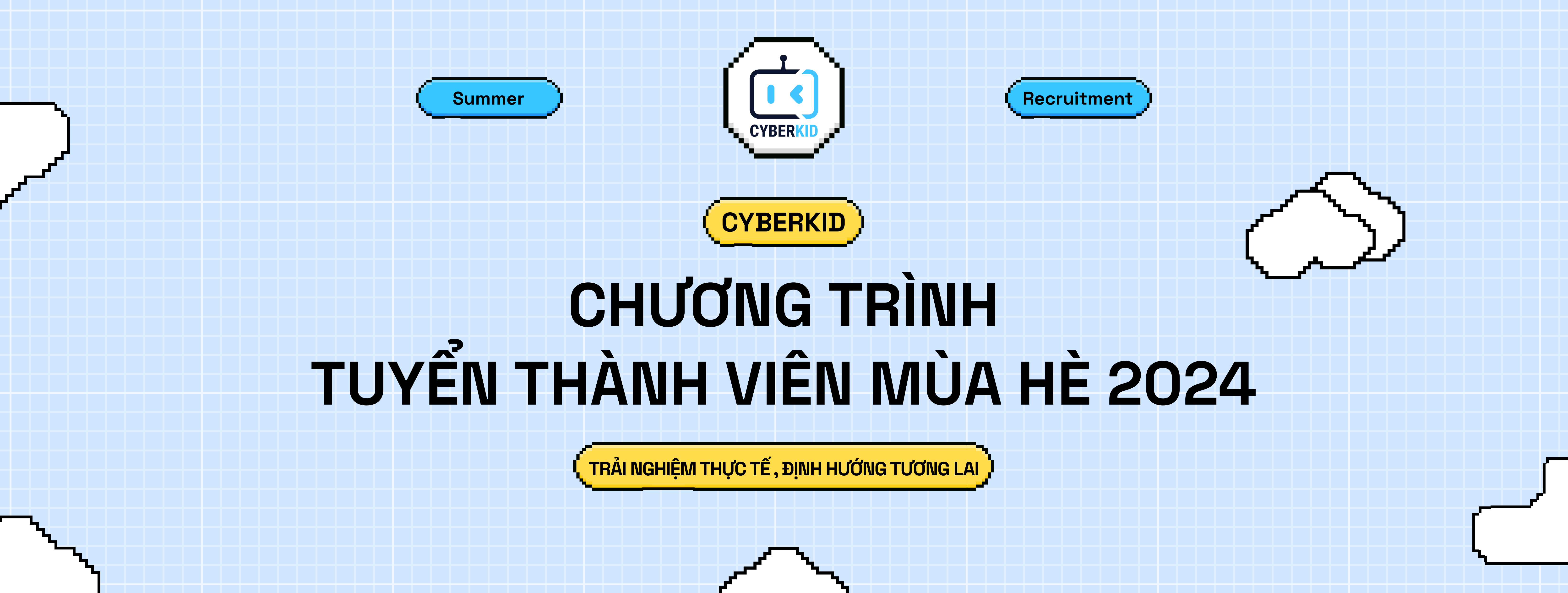 CHƯƠNG TRÌNH TUYỂN THÀNH VIÊN CYBERKID VIETNAM MÙA HÈ 2024